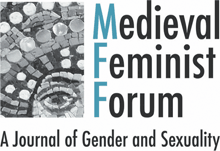 Medieval Feminist Forum: A Journal of Gender and Sexuality